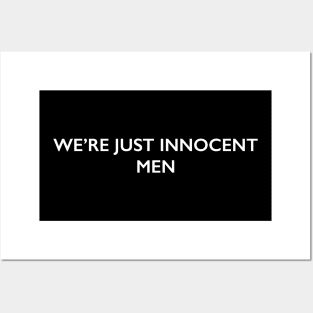 We're Just Innocent Men Posters and Art